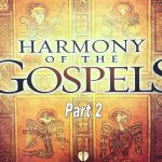 Harmony of the Gospels, pt. 1
